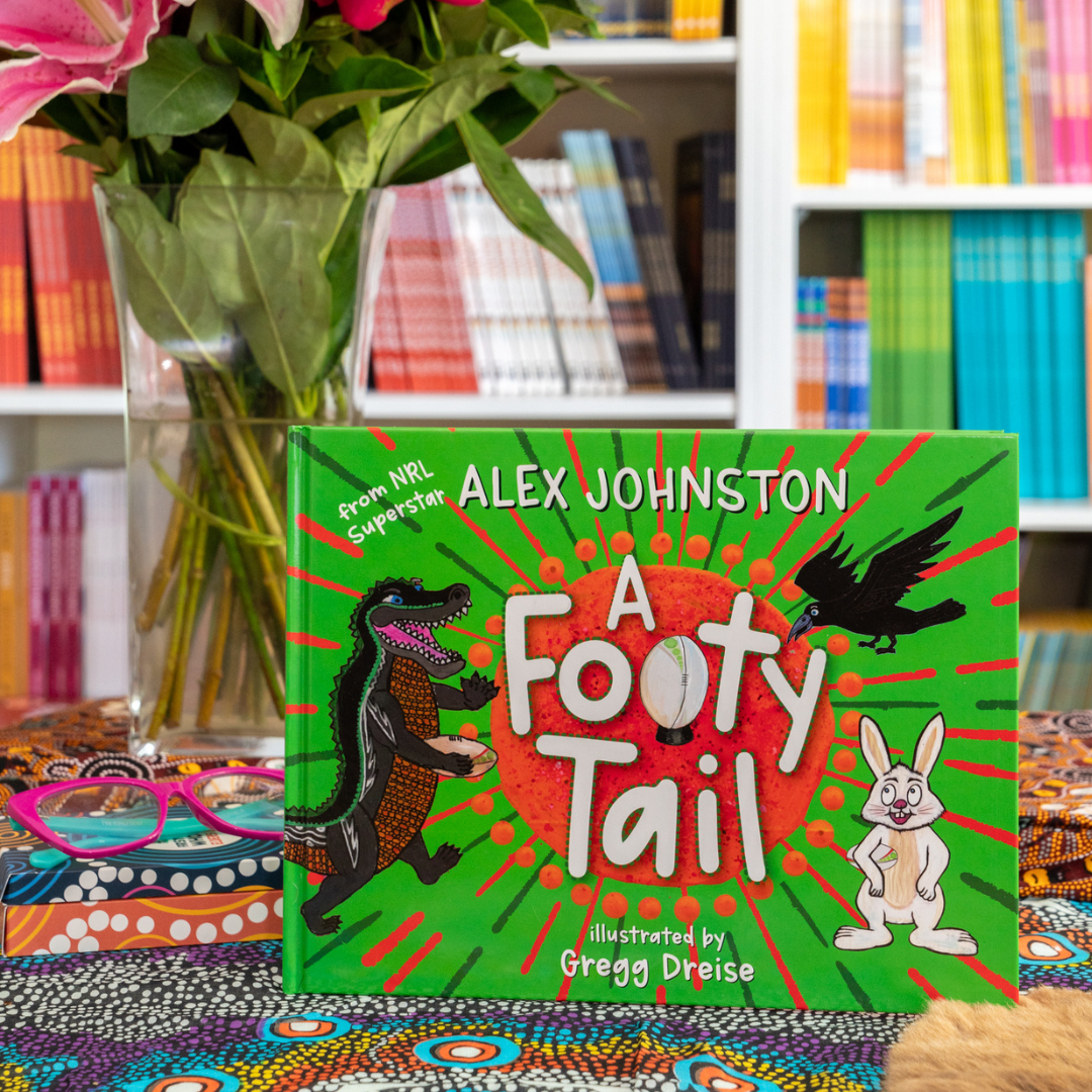 "A Footy Tail" By Alexander Johnston, Gregg Dreise (Illustrator)