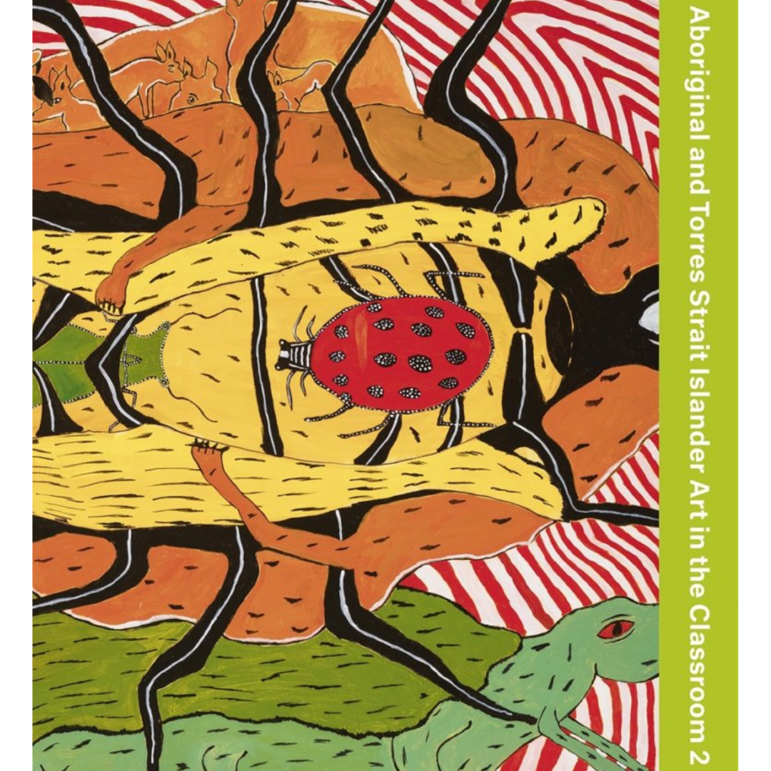 "Aboriginal and Torres Strait Islander Art in the Classroom 2" By Kylie Neagle