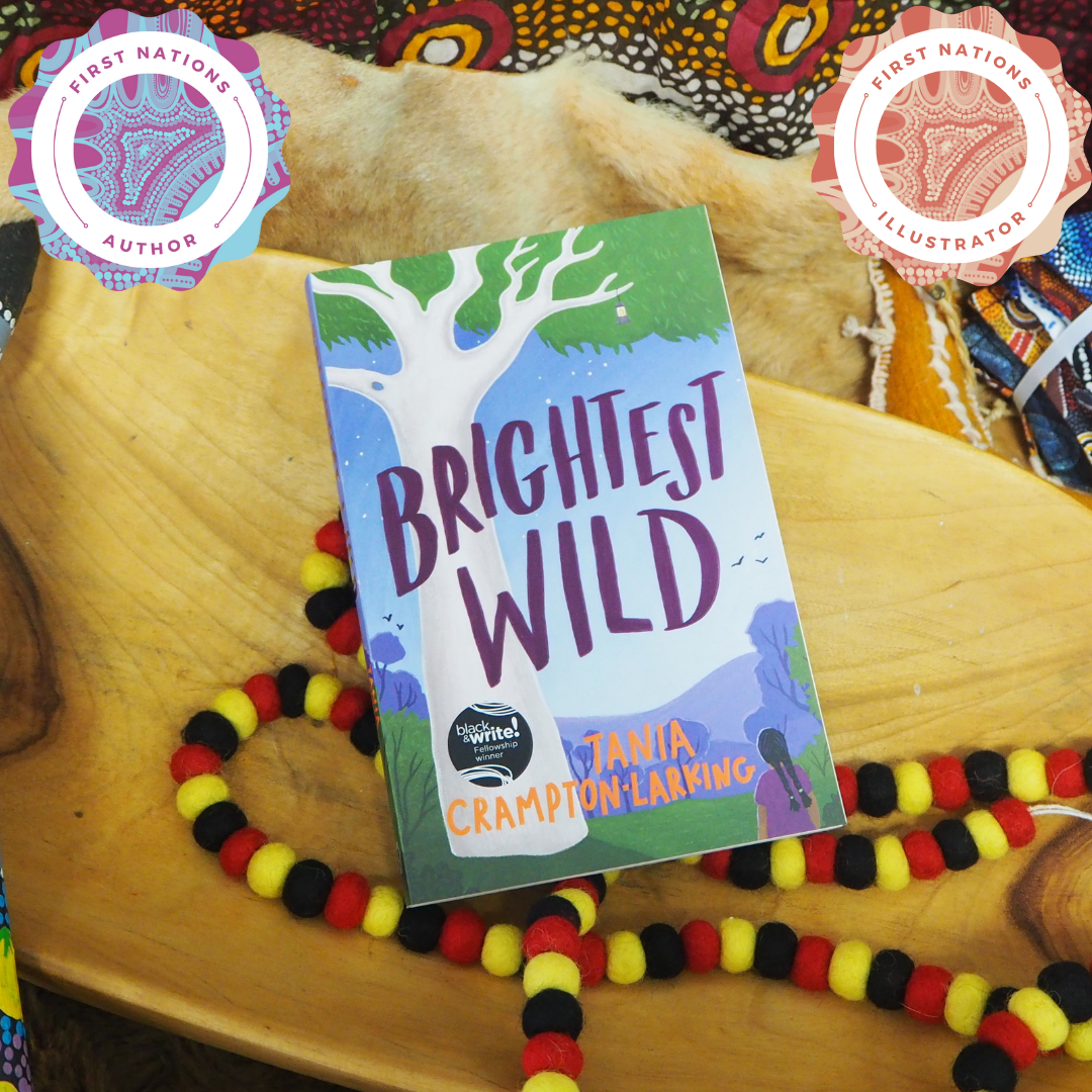 "Brightest Wild" By Tania Crampton-Larking, Samantha Campbell (Illustrator)