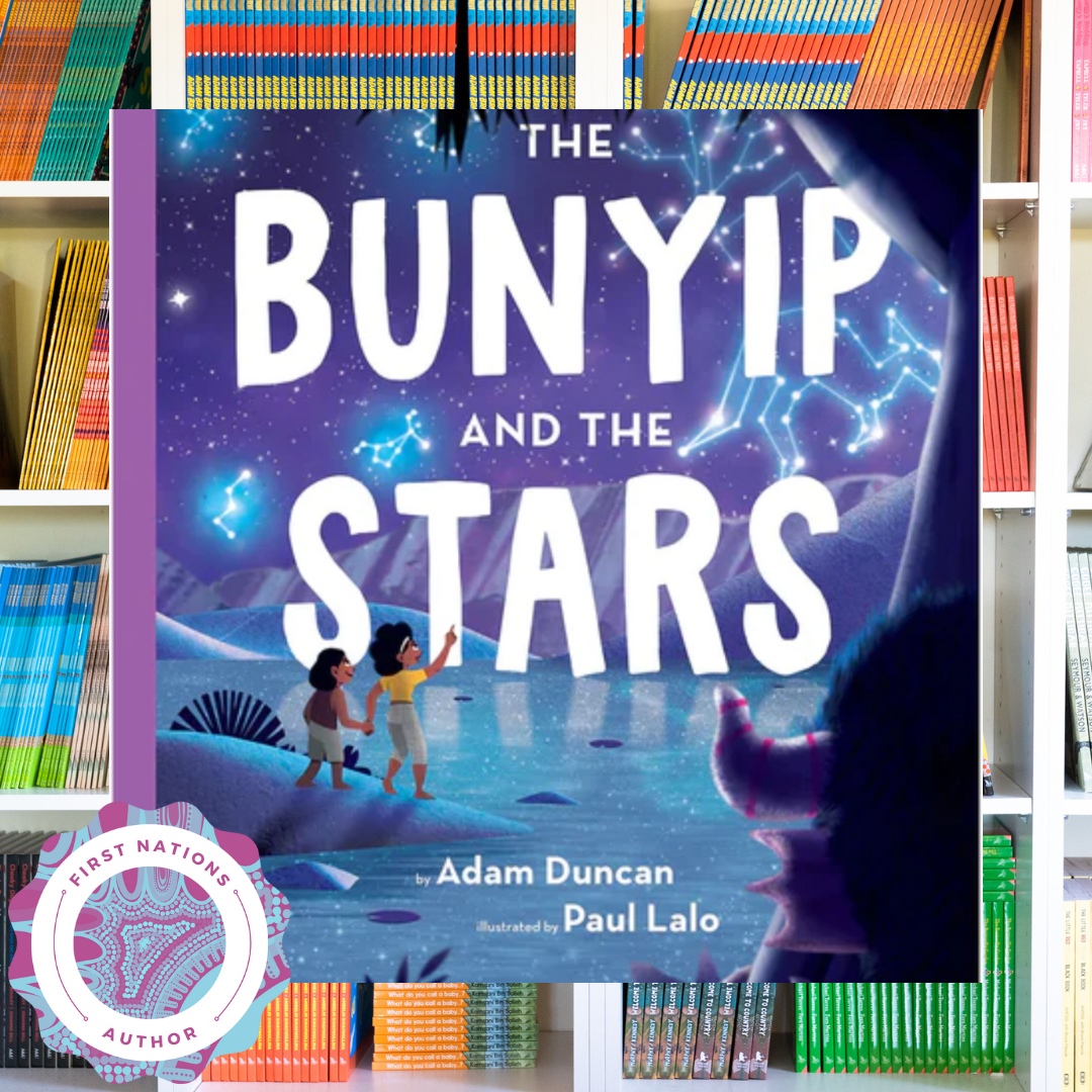 "The Bunyip and The Stars" By Adam Duncan, Paul Lalo (Illustrator)