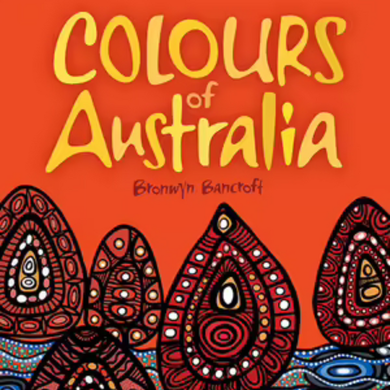 "Colours of Australia"  by  Bronwyn Bancroft
