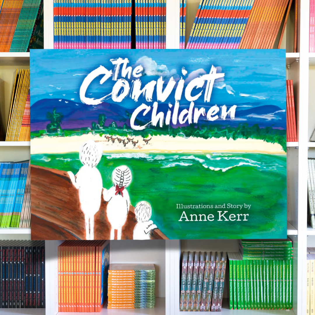 "The Convict Children" By Anne Kerr
