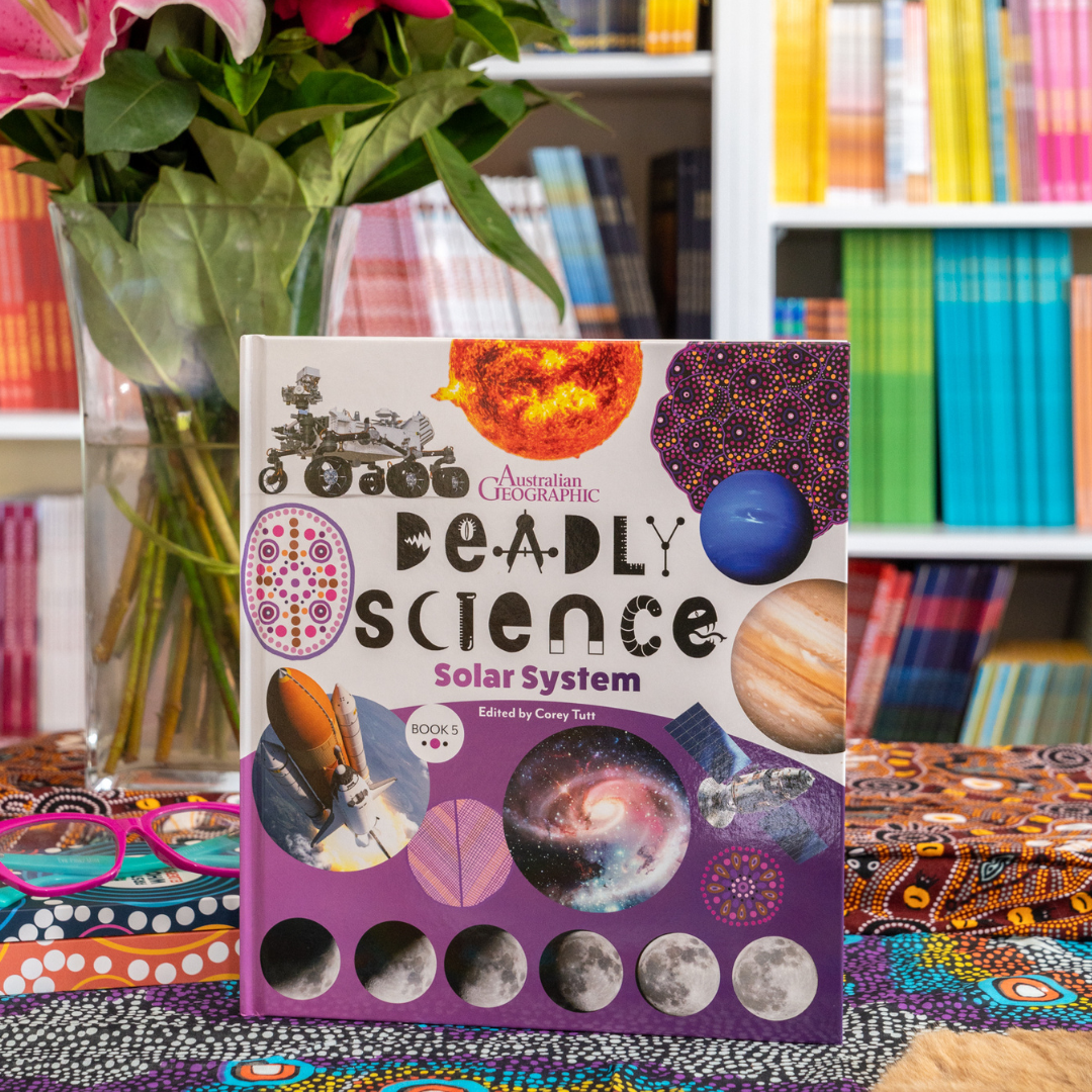 "Deadly Science - The Solar System - Book 5" by Corey Tutt & Australian Geographic