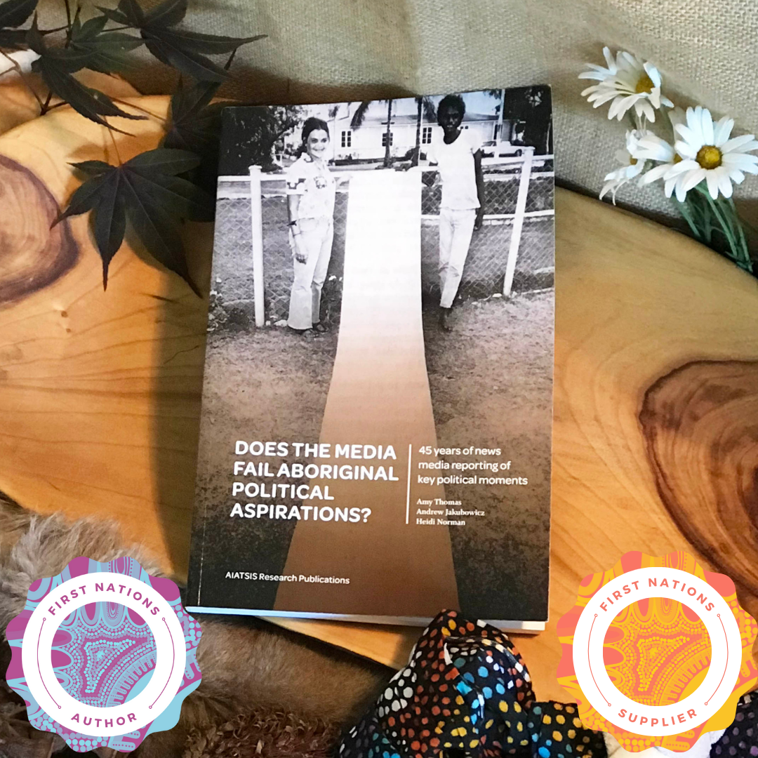 "Does the media fail Aboriginal political aspirations?" By Amy Thomas, Andrew Jakubowicz & Heidi Norman