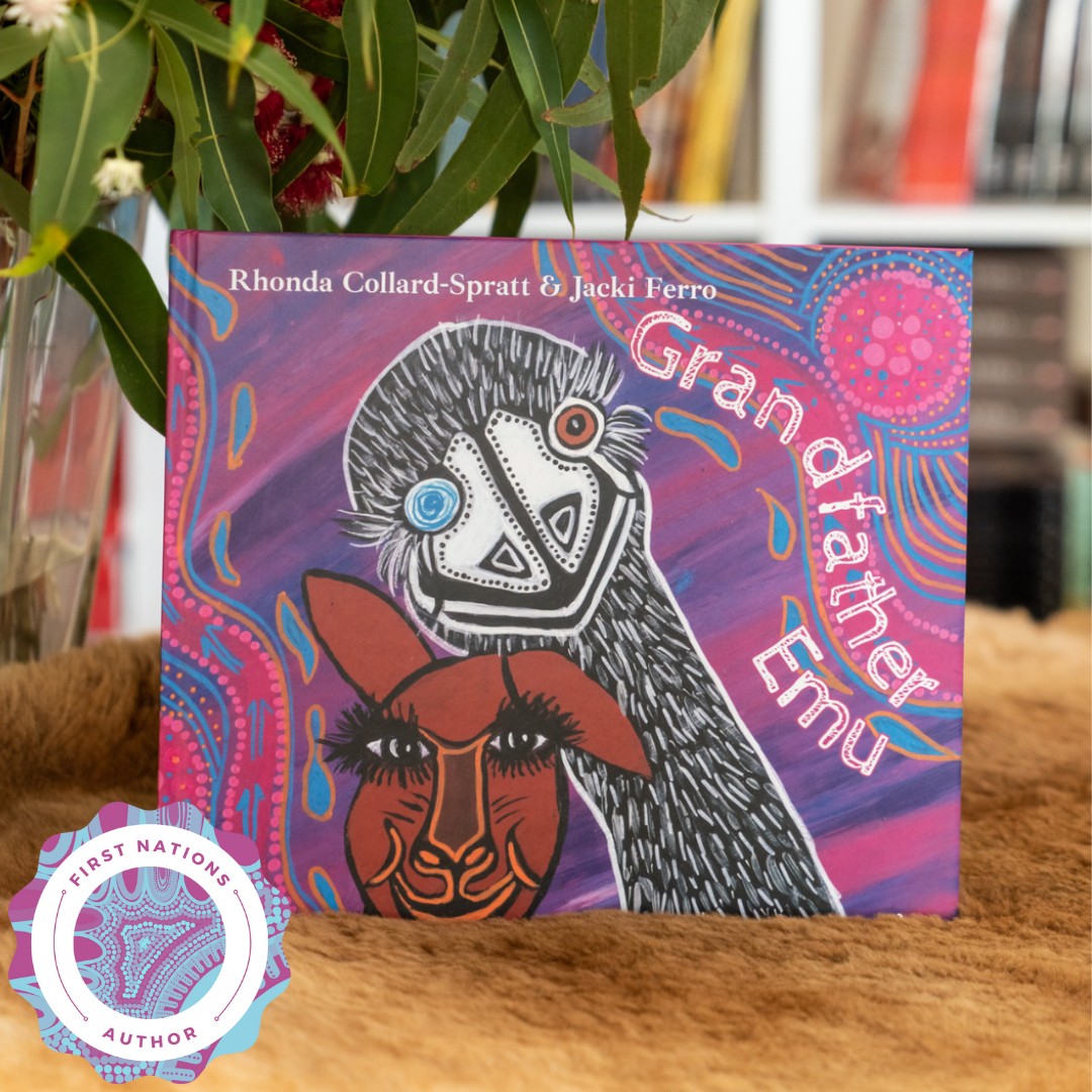 "Grandfather Emu and How the Kangaroo got her Pouch" By Rhonda Collard-Spratt & Jacki Ferro