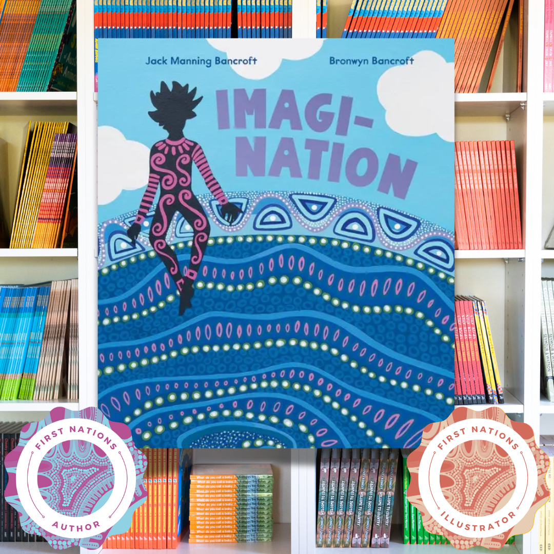 "Imagi-Nation" By Jack Manning Bancroft and Bronwyn Bancroft (Illustrator)