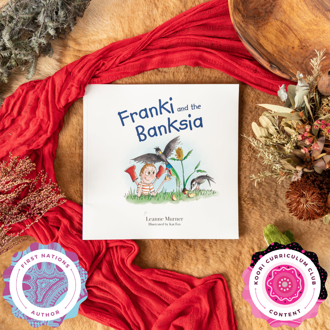 "Franki and the Banksia" By Leanne Murner