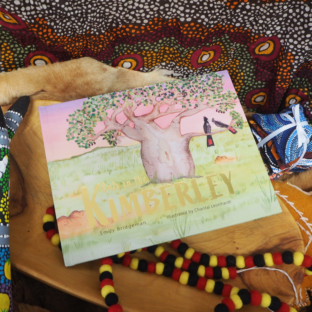 "Only in the Kimberley" By Emily Bridgeman, Chantal Leonhardt (Illustrator)