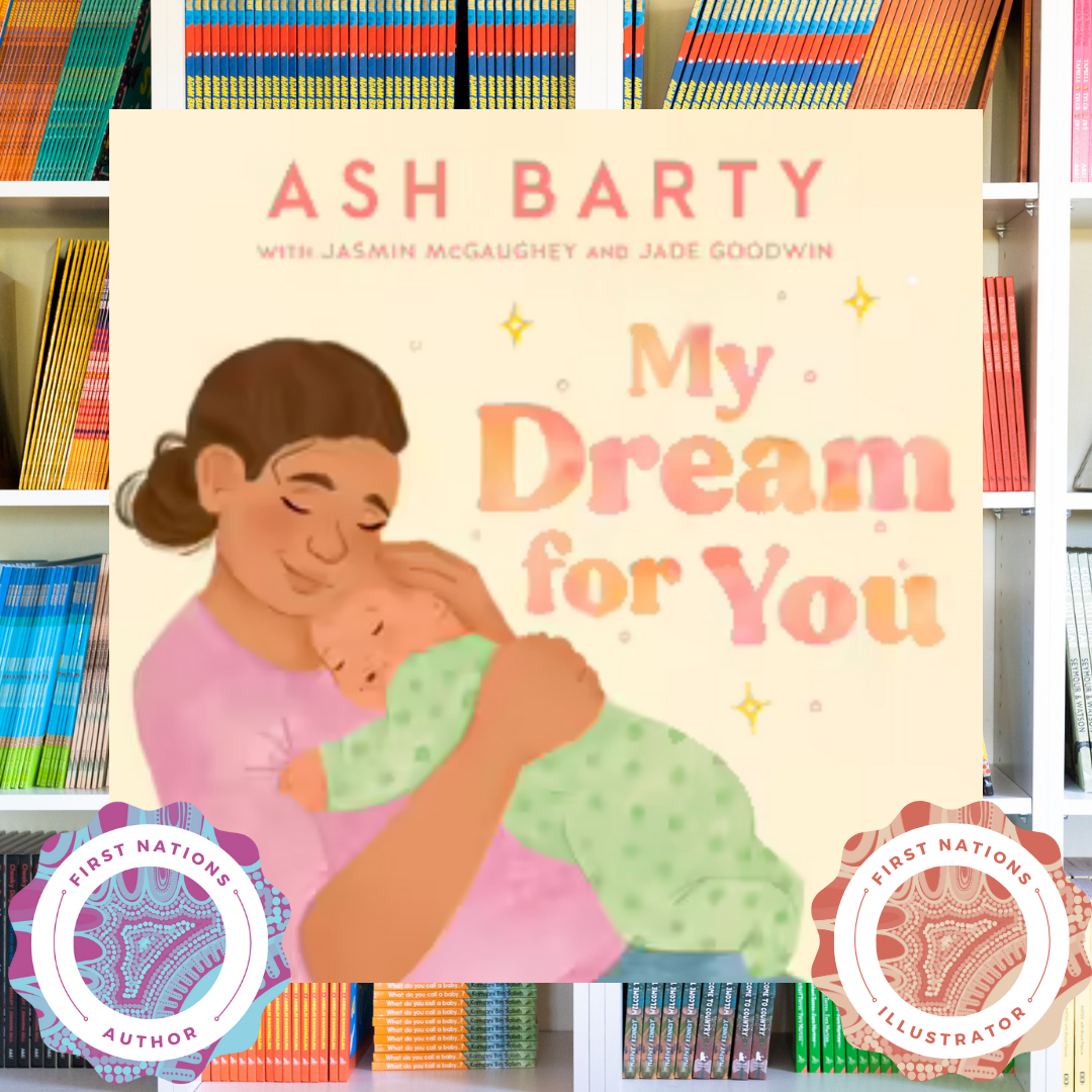 "My Dream for You" By Ash Barty, Jasmin McGaughey, Jade Goodwin (Illustrator)