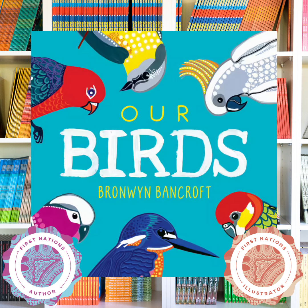 "Our Birds: A Celebration of Australian Wildlife" By Bronwyn Bancroft