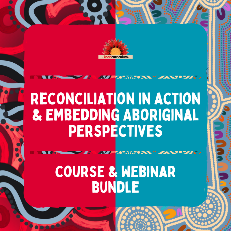 Reconciliation in Action & Embedding Aboriginal Perspectives Bundle