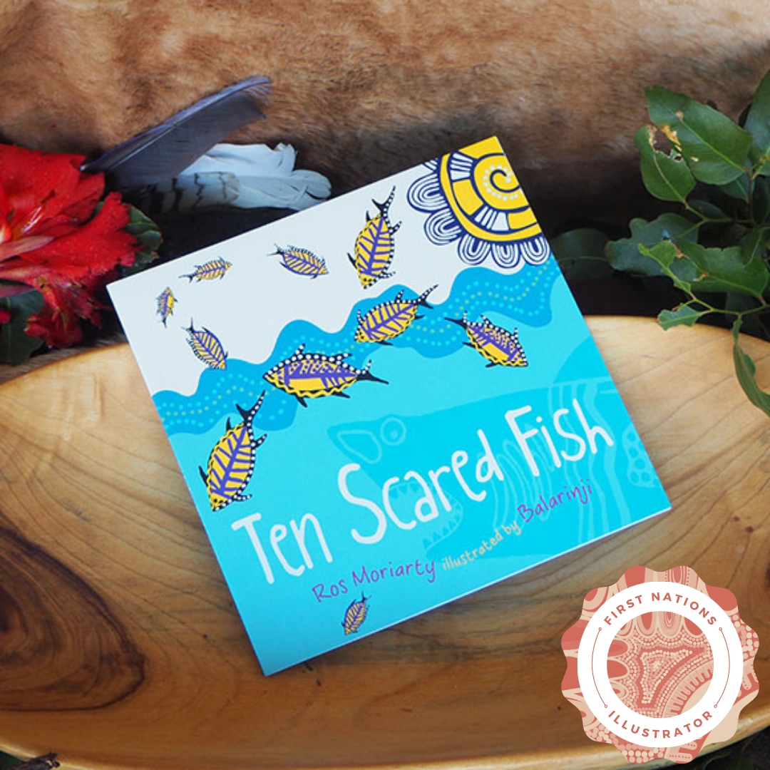 "Ten Scared Fish" By Ros Moriarty, Balarinji (Illustrator)