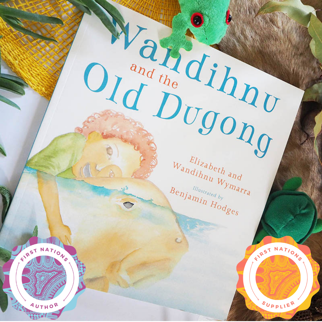 "Wandihnu and the Old Dugong" By Elizabeth & Wandihnu Wymarra, Benjamin Hodges (Illustrator)