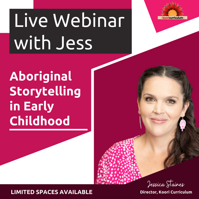 Live Webinar with Jess: "Aboriginal Storytelling in Early Childhood"