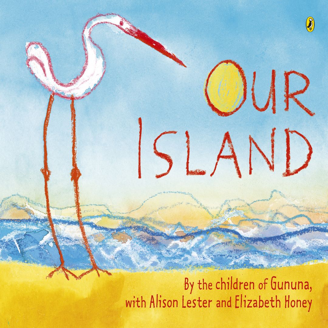 "Our Island: Children of Gununa" By Alison Lester & Elizabeth Honey