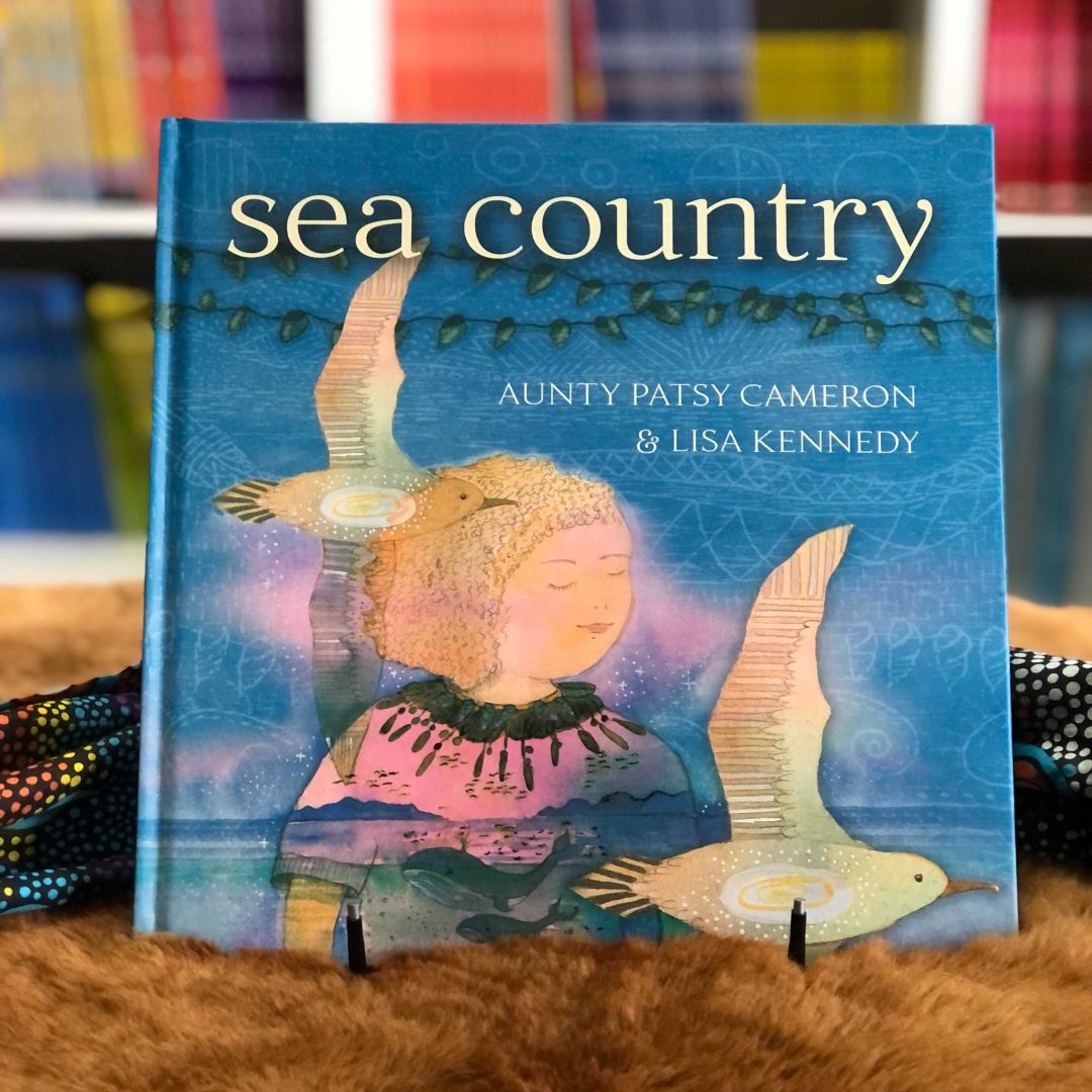 "Sea Country" By Aunty Patsy Cameron, Lisa Kennedy (Illustrator)