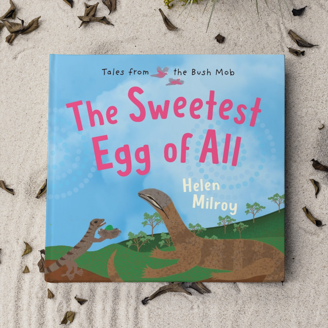 "The Sweetest Egg of All: Tales From the Bush Mob" By Helen Milroy