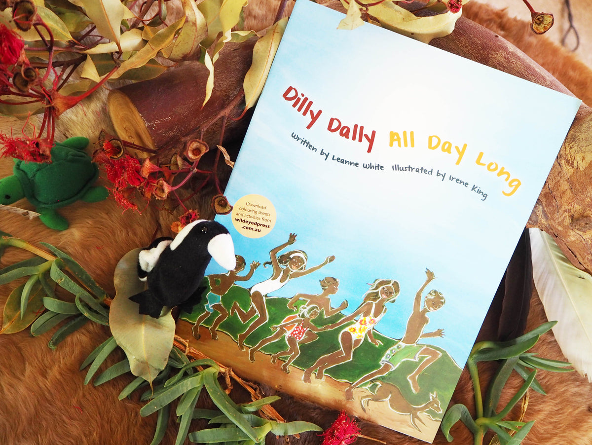 "Dilly Dally All Day Long" By Leanne White, Irene King (Illustrator)
