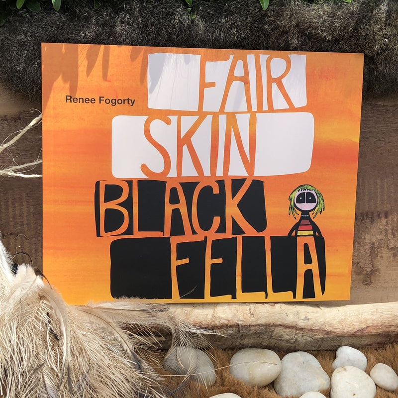 "Fair Skin Black Fella" By Renee Fogorty