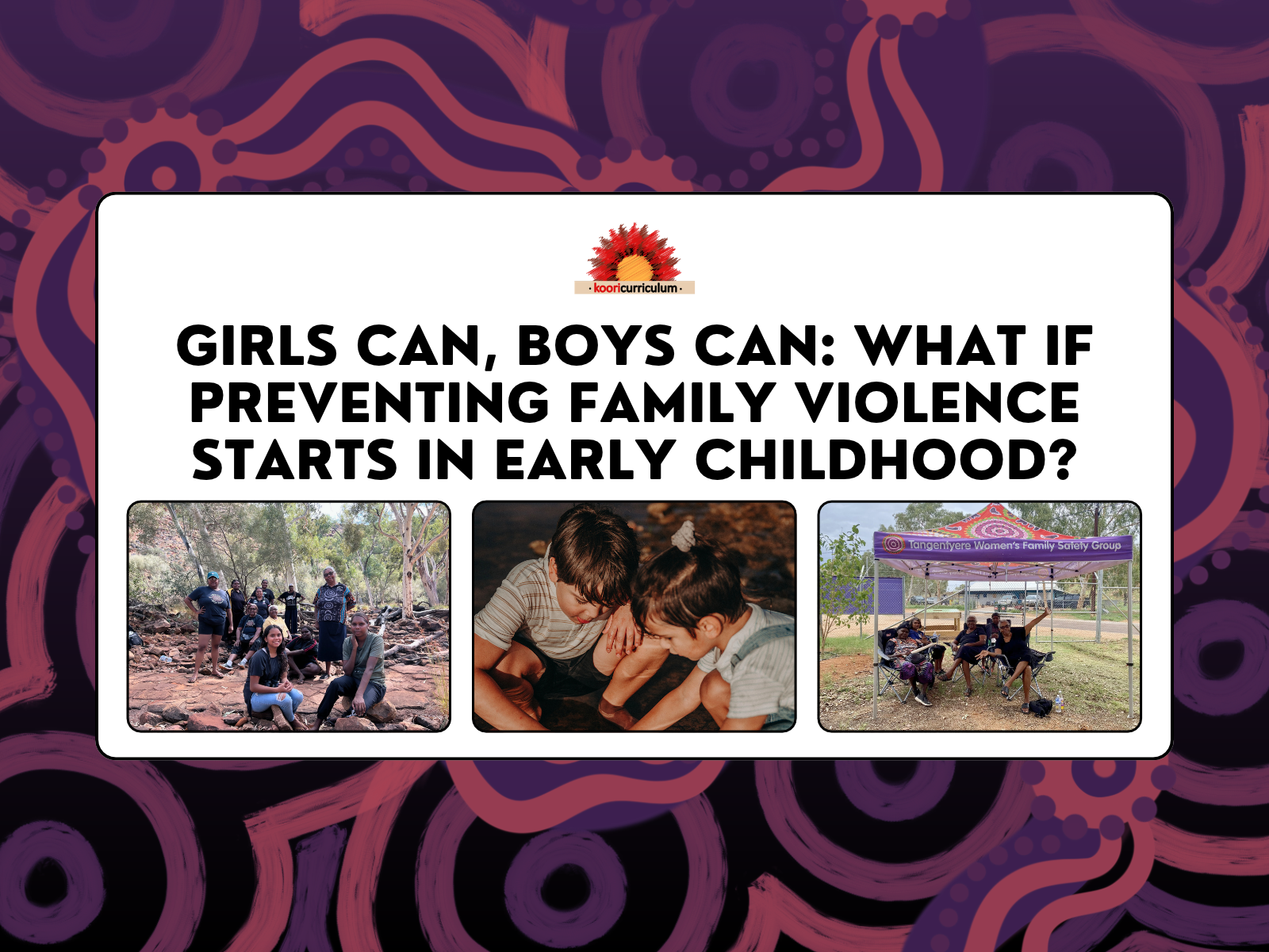 Girls Can, Boys Can: What If Preventing Family Violence Starts in Early Childhood?
