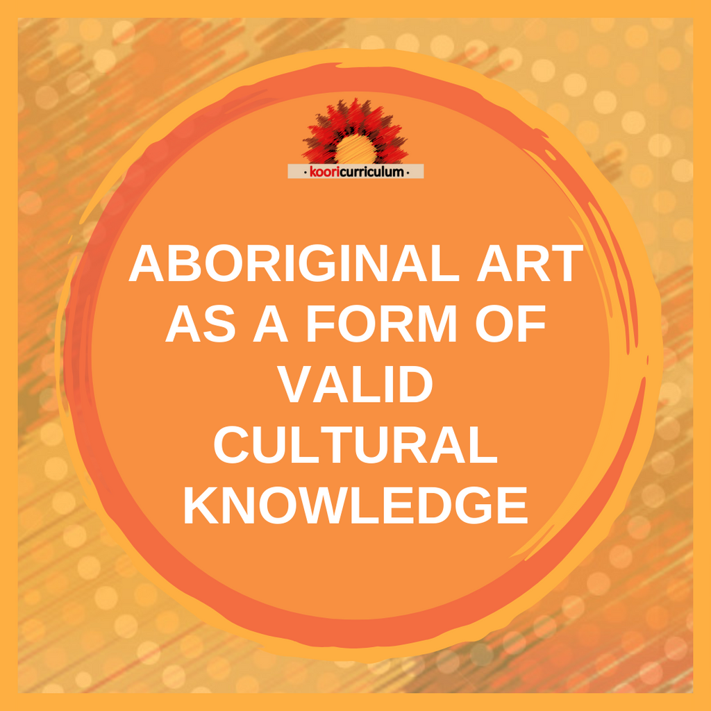 Aboriginal art as a form of valid cultural knowledge