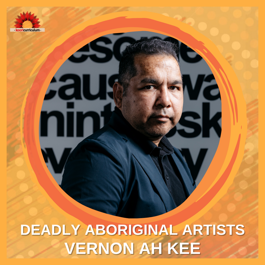 Deadly Aboriginal Artists - Vernon Ah Kee