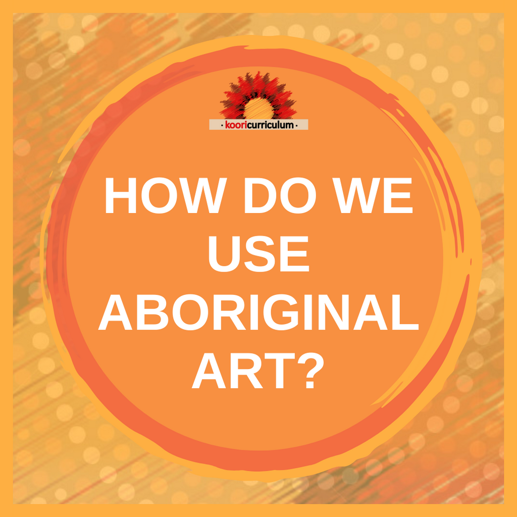How do we use Aboriginal art?