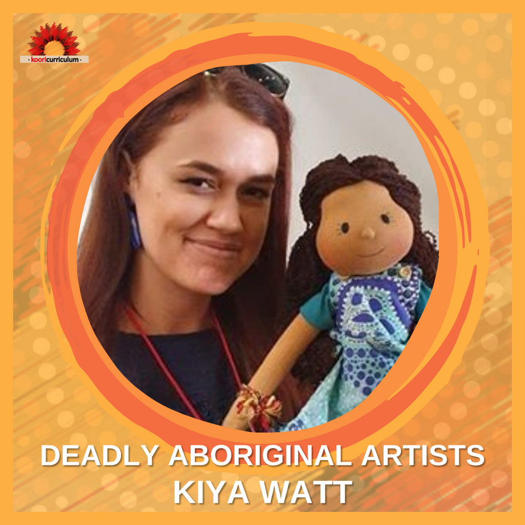 Deadly Aboriginal Artist Series - Kiya Watt