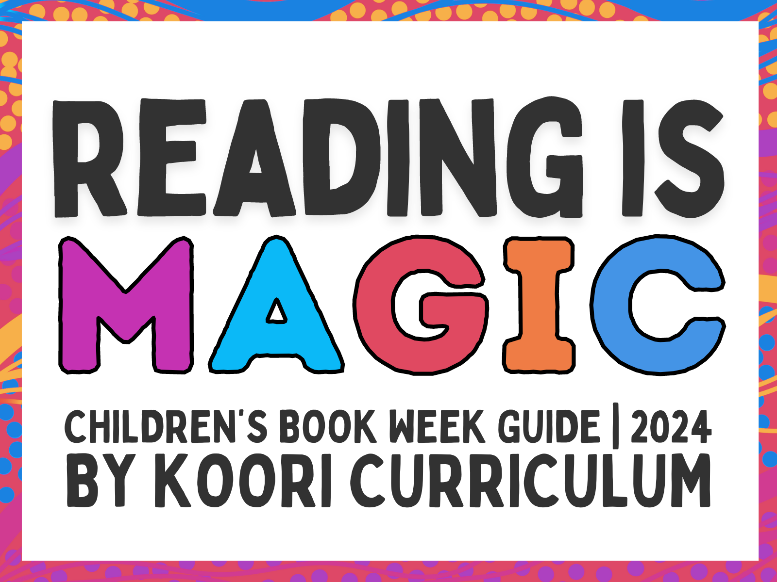 Koori Curriculum's Children's Book Week 2024 Guide