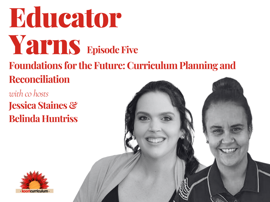 Educator Yarns Season 4 Episode 5: Foundations for the Future: Curriculum Planning and Reconciliation