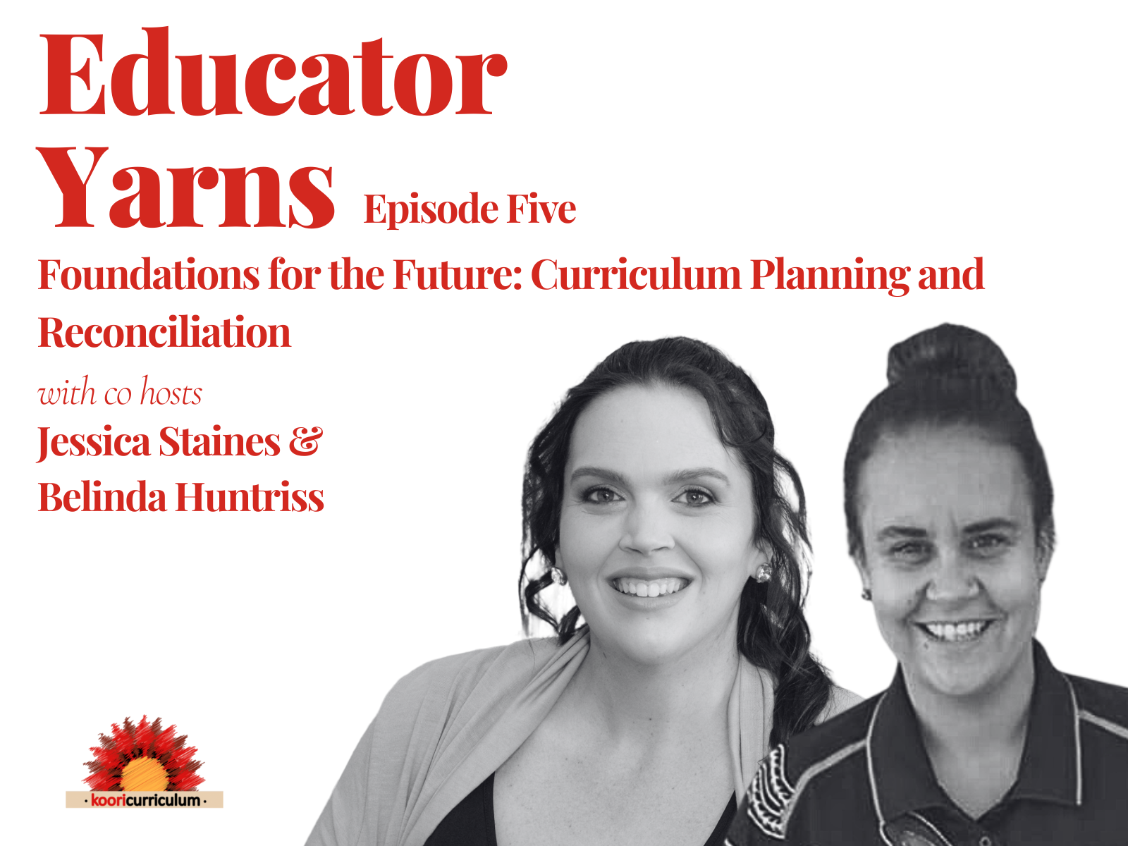 Educator Yarns Season 4 Episode 5: Foundations for the Future: Curriculum Planning and Reconciliation