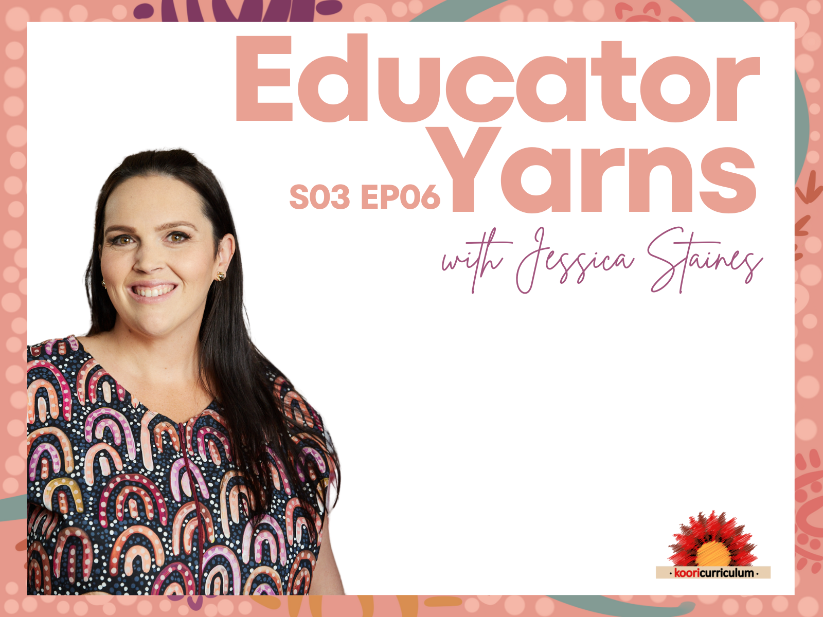 Educator Yarns Season 3 Episode 6: Embedding Aboriginal Perspectives - Dinosaurs