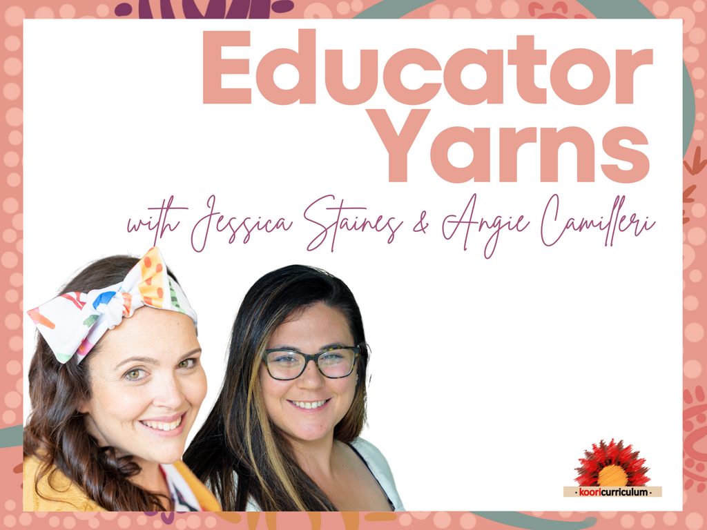 Educator Yarns Season 3 Episode 5: Curriculum and Pedagogies with Angie Camilleri