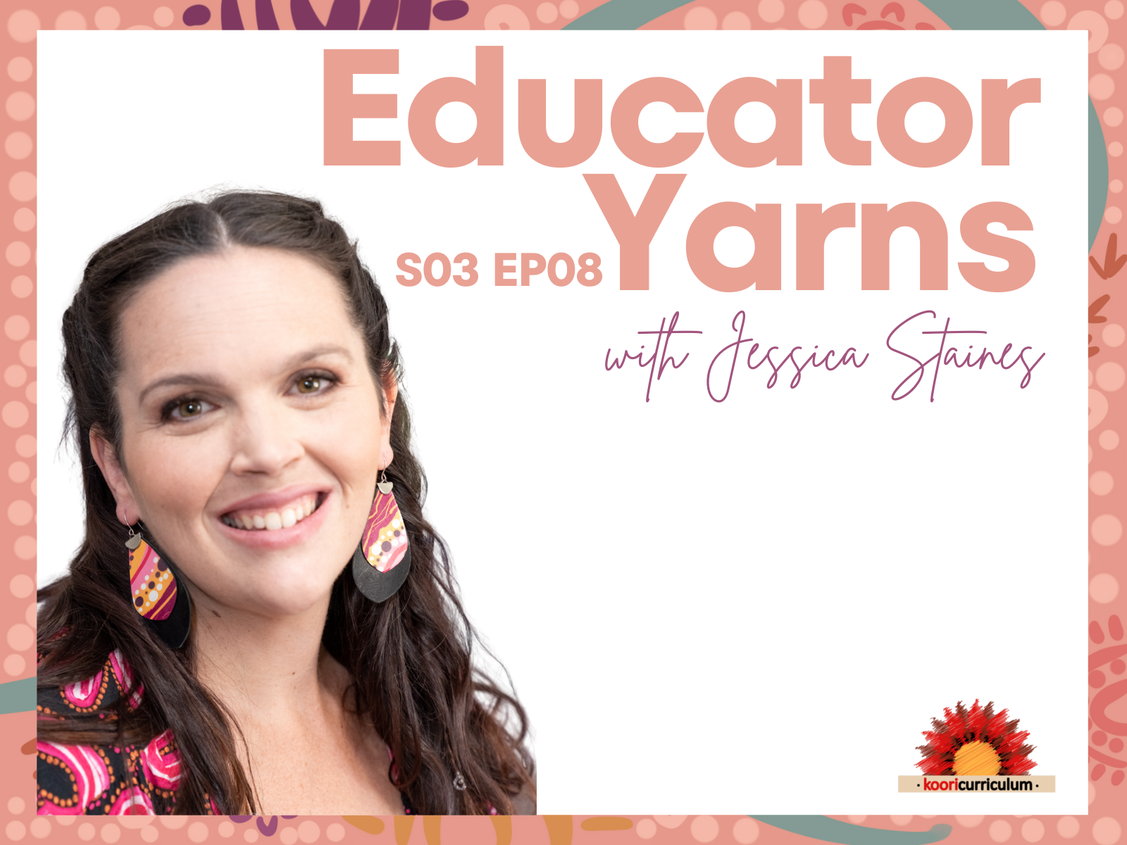 Educator Yarns Season 3 Episode 8: Getting Momentum with your Aboriginal Programs