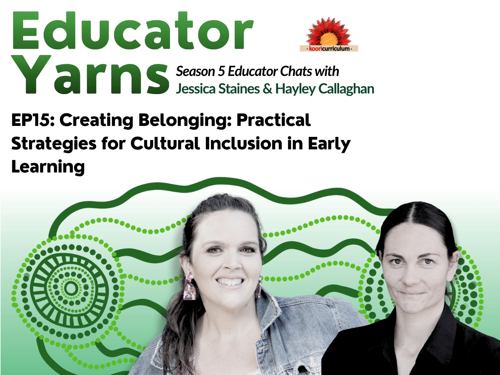 Educator Yarns S05 Episode 15: Creating Belonging: Practical Strategies for Cultural Inclusion in Early Learning