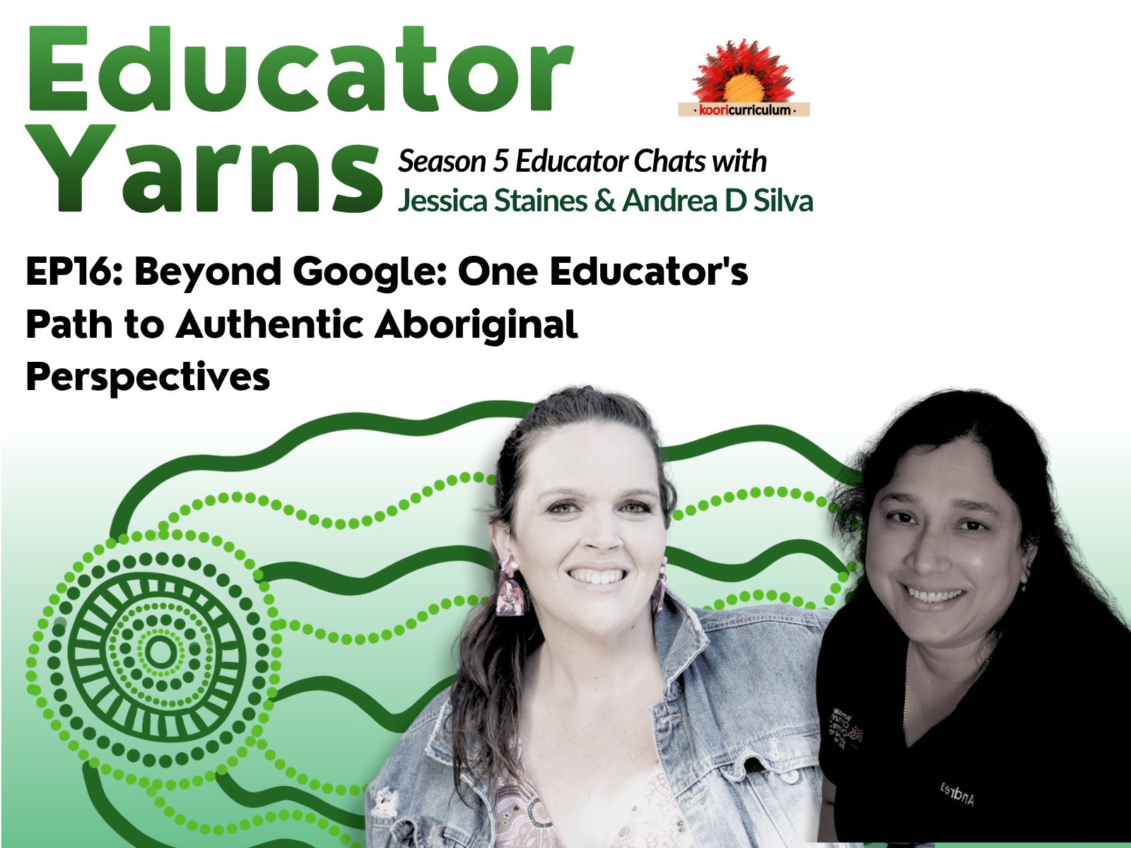 Educator Yarns S05 Episode 16: Beyond Google: One Educator's Path to Authentic Aboriginal Perspectives
