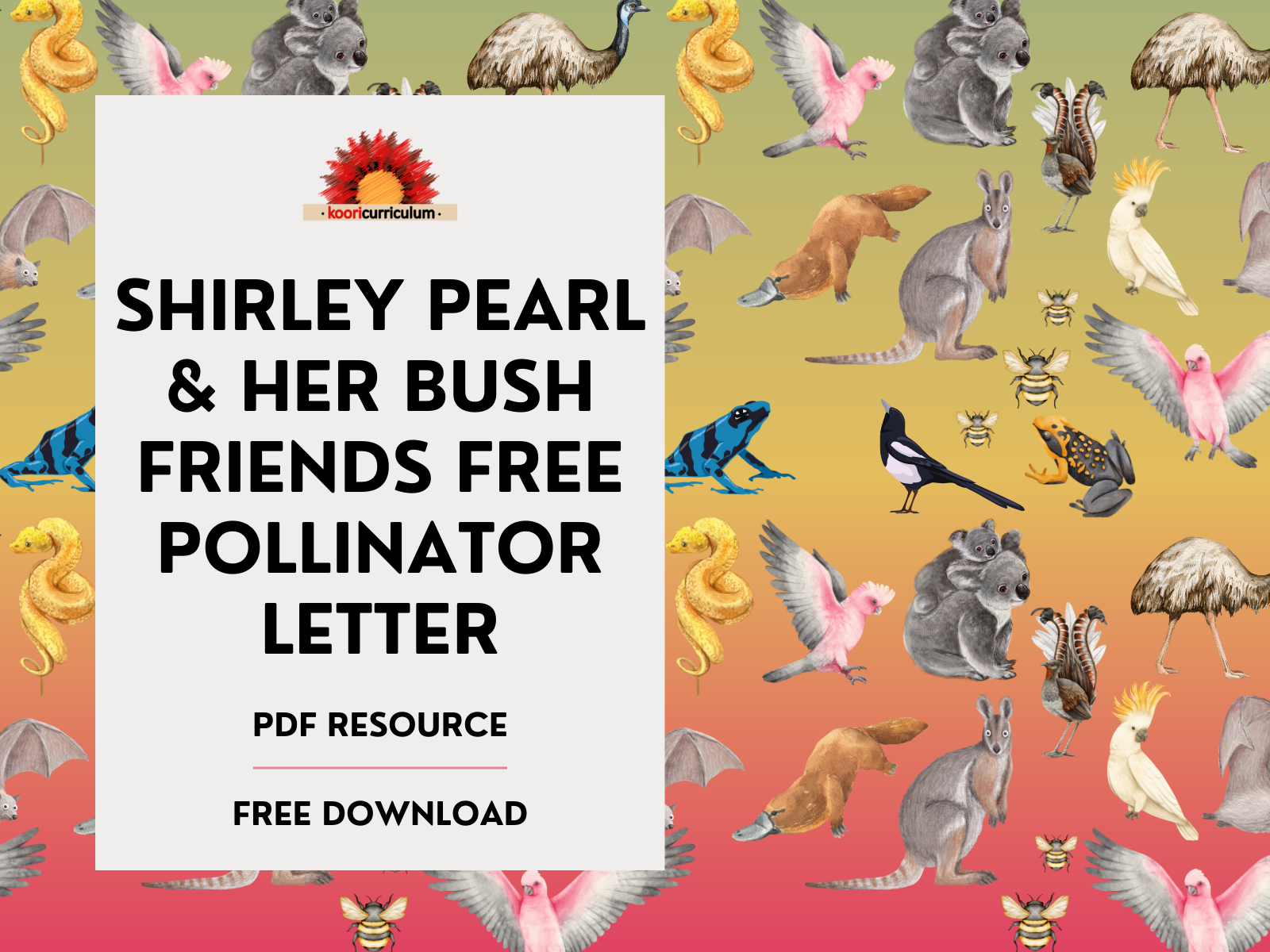 Shirley Pearl & Her Bush Friends Free Pollinator Letter