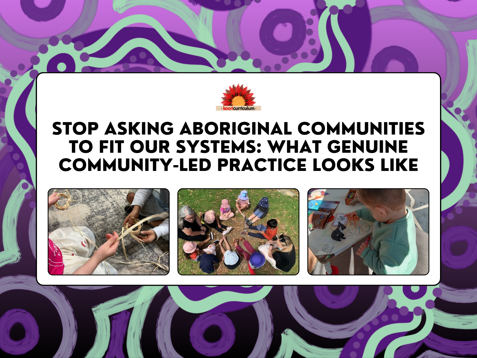 Stop Asking Aboriginal Communities to Fit Our Systems: What Genuine Community-Led Practice Looks Like