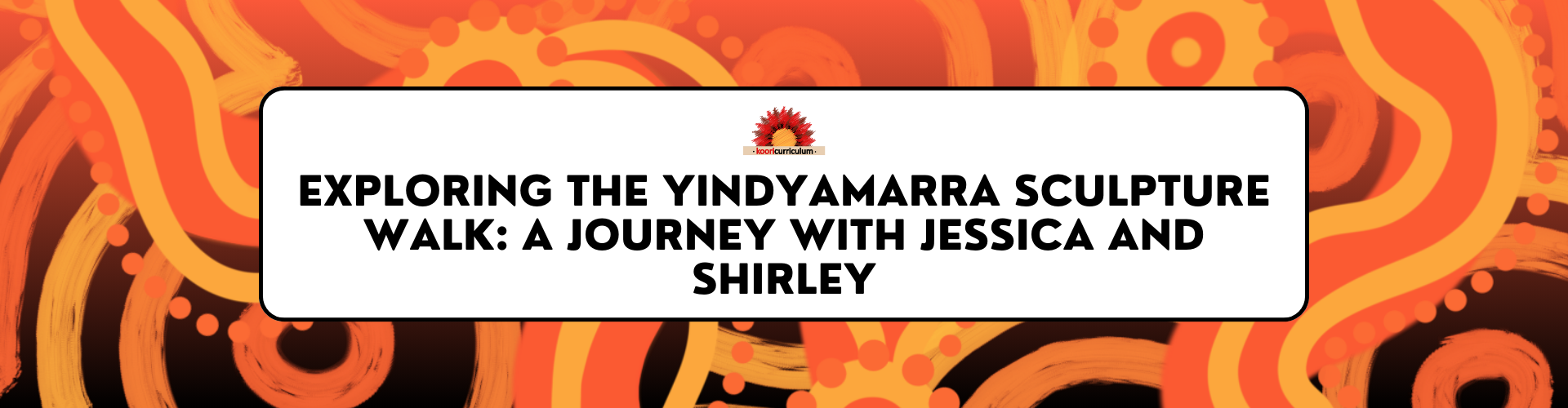 Exploring the Yindyamarra Sculpture Walk: A Journey with Jessica and Shirley