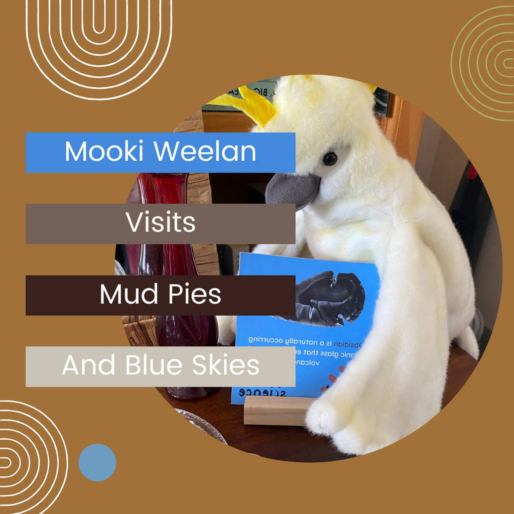 Mooki Weelan visits Mud Pies and Blue Skies