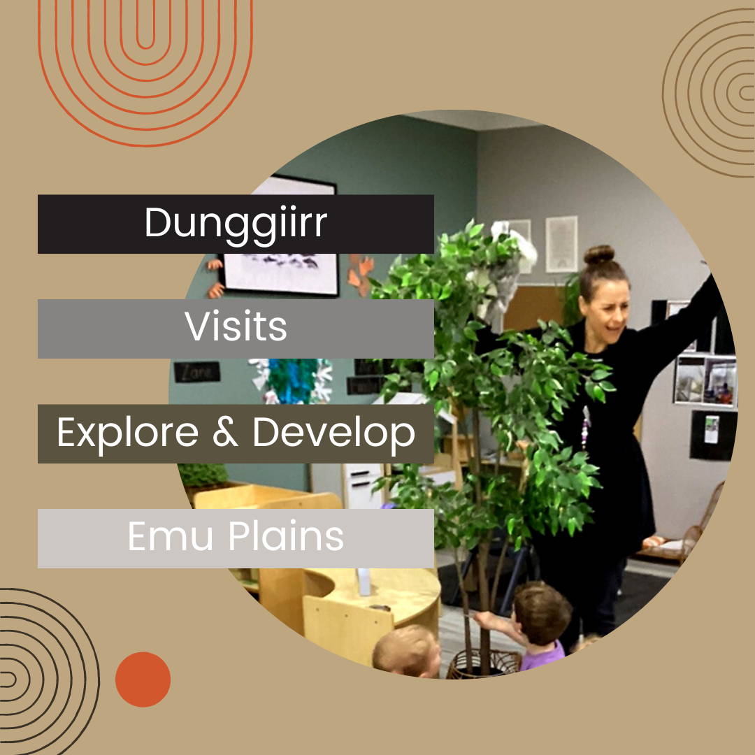 Dunggiir visits Explore and Develop Emu Plains