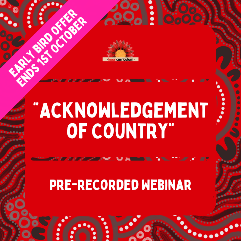 Acknowledgement of Country (Pre-Recorded Webinar) **EARLY BIRD**