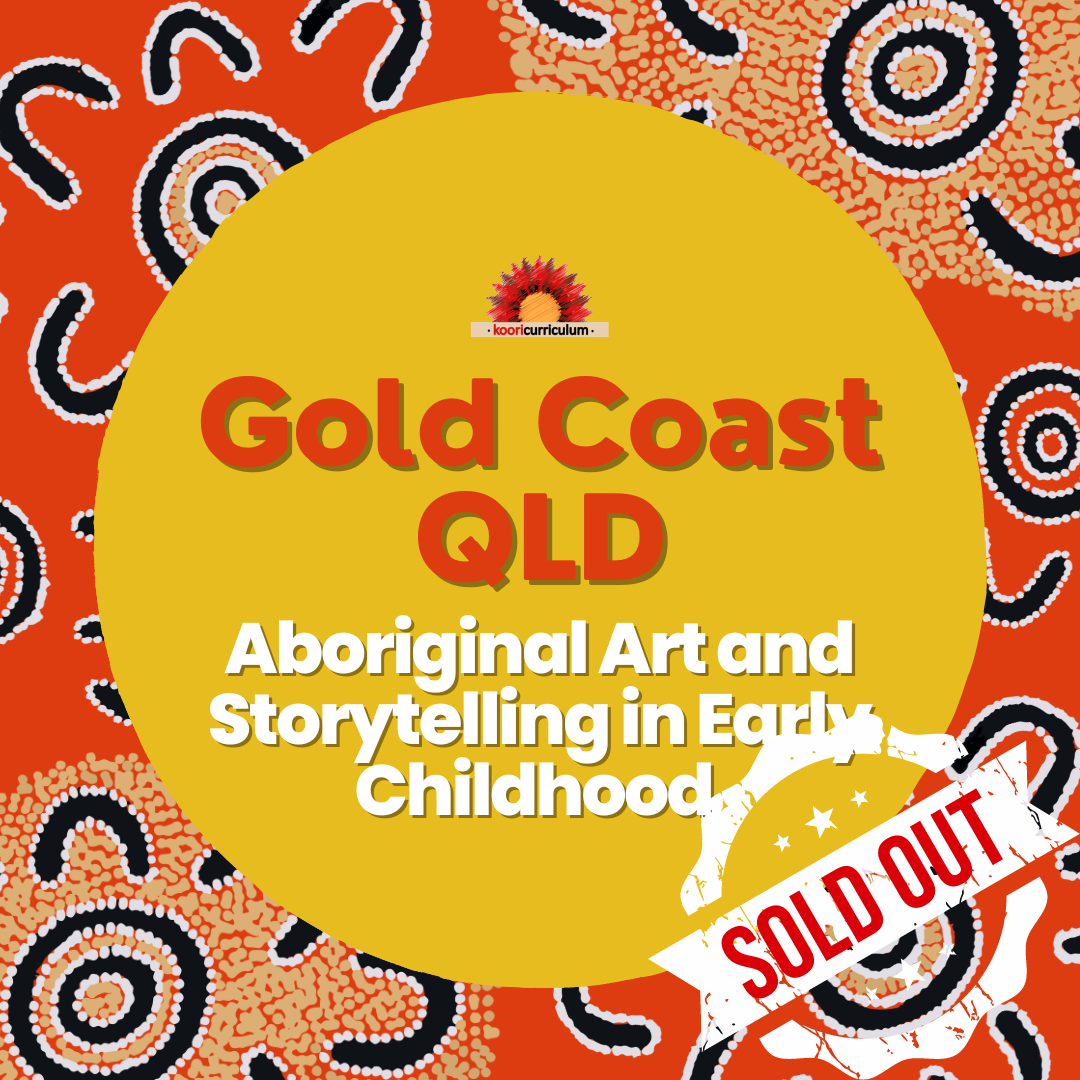 &quot;Aboriginal Art and Storytelling in Early Childhood Curriculums&quot; 15th August Queensland