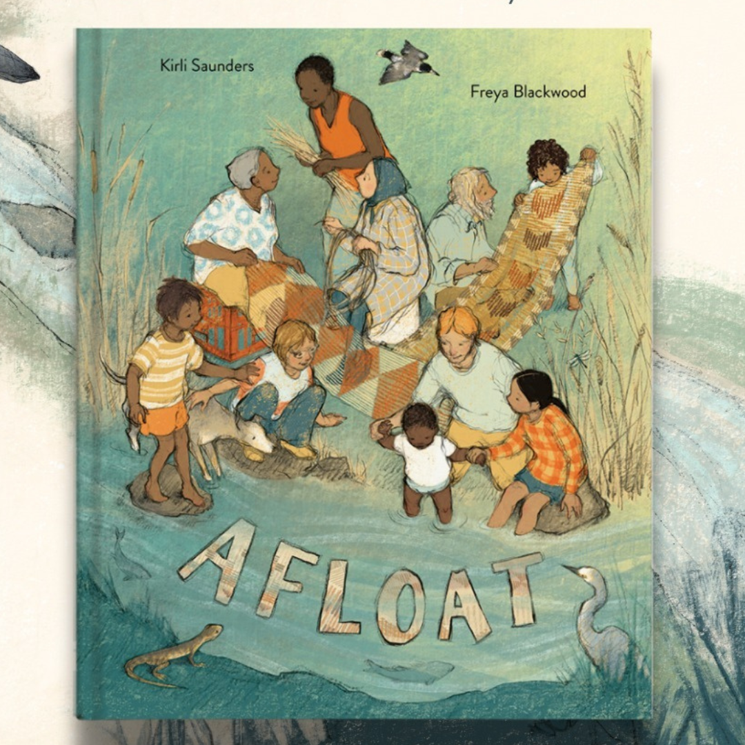 &quot;Afloat&quot; by Kirli Saunders, Freya Blackwood (illustrator)