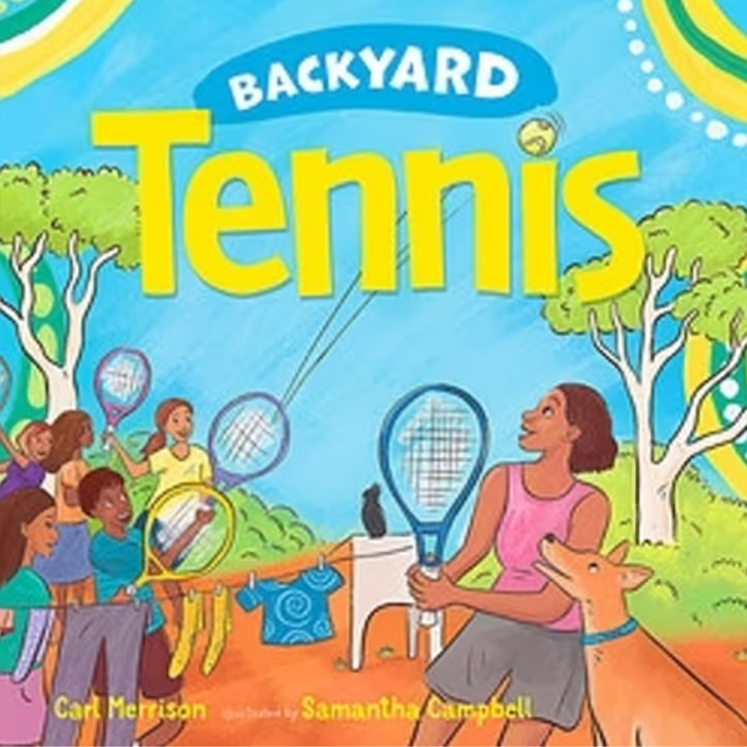 &#39;Backyard Tennis&#39; By Carl Merrison, Samantha Campbell (Illustrator)