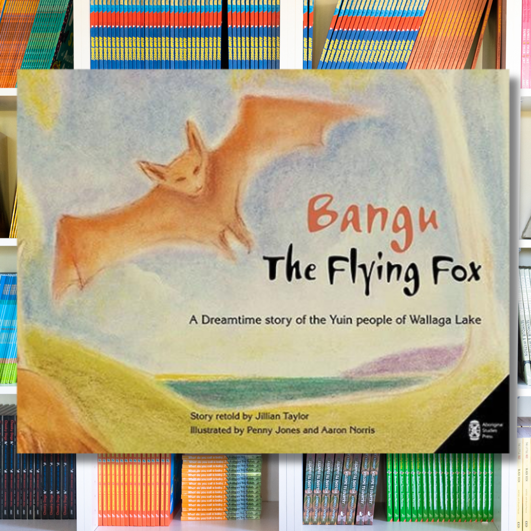 &quot; Bangu the Flying Fox &quot; By Jillian Taylor, Penny Jones (Illustrator), Aaron Norris (Illustrator)