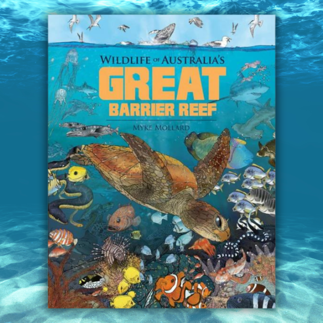 &quot;Wildlife of Australia&#39;s Great Barrier Reef&quot; By Myke Mollard