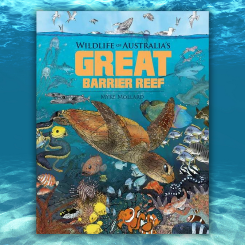 "Wildlife of Australia's Great Barrier Reef" By Myke Mollard