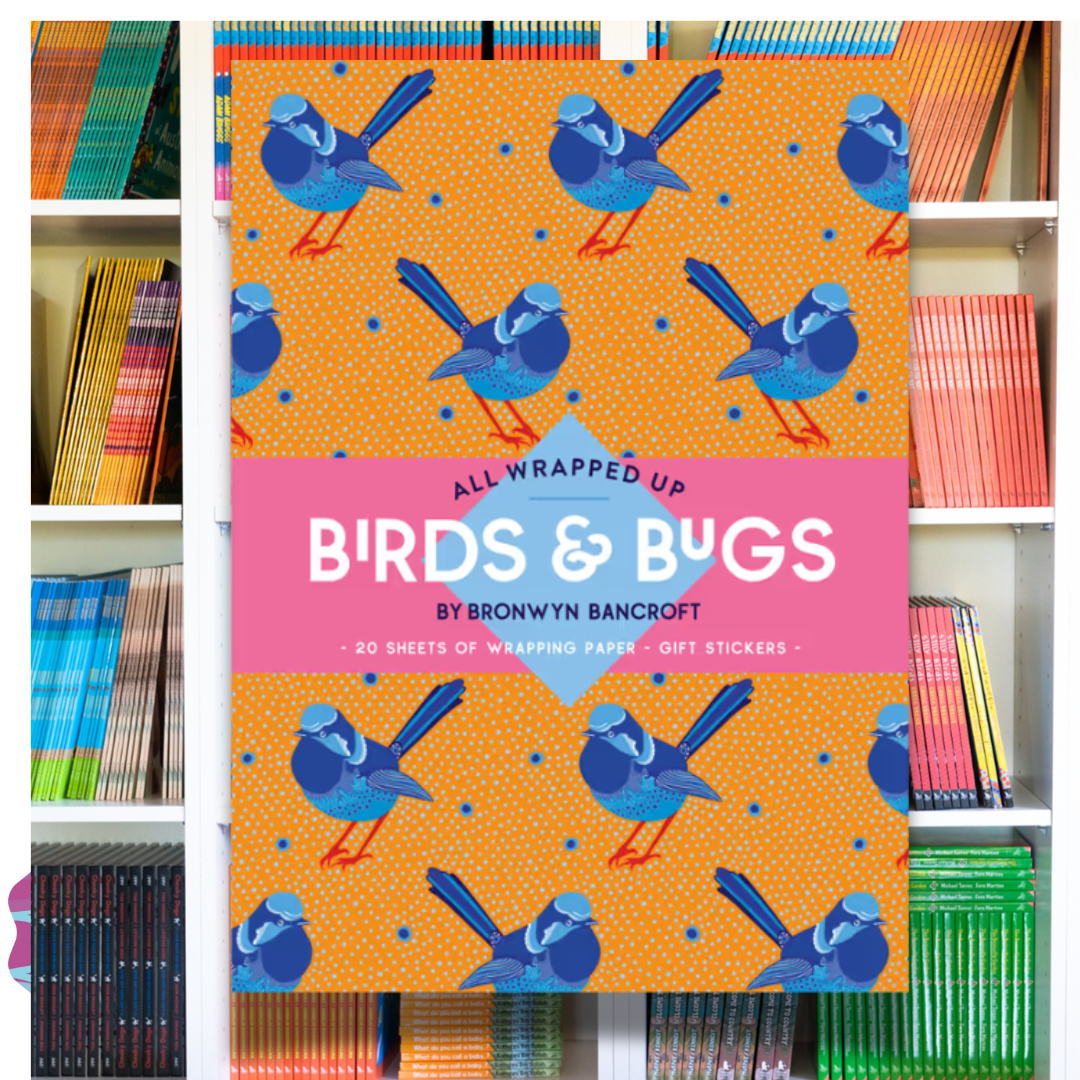 All Wrapped Up: Birds &amp; Bugs  By Bronwyn Bancroft