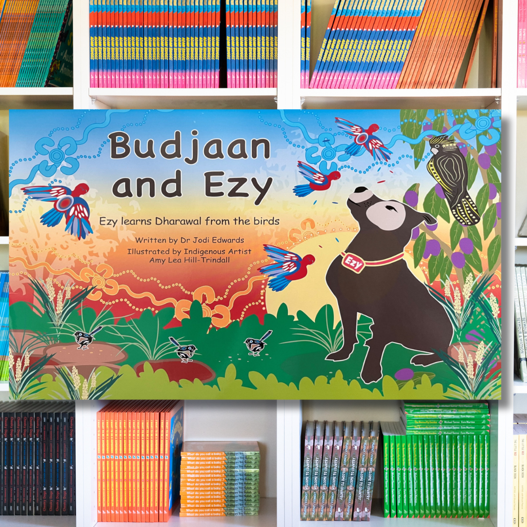 &quot;Budjaan and Ezy: Ezy Learns Dharawal From the Birds&quot; By Jodi Edwards &amp; Amy Lea Hill-Trindall